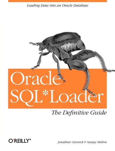 Oracle SQL*Loader: The Definitive Guide cover