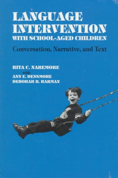 Language Intervention with School-Aged Children: Conversation, Narrative and Text cover