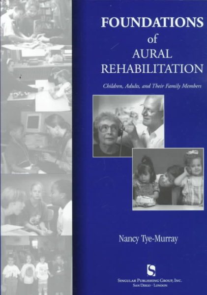 Foundations of Aural Rehabilitation (Singular Audiology Textbook) cover
