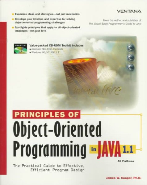 Principles of Object-Oriented Programming in Java 1.1: The Practical Guide to Effective, Efficient Program Design cover