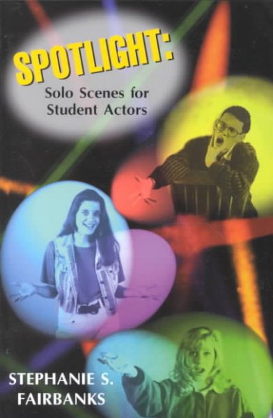Spotlight: Solo Scenes for Student Actors cover