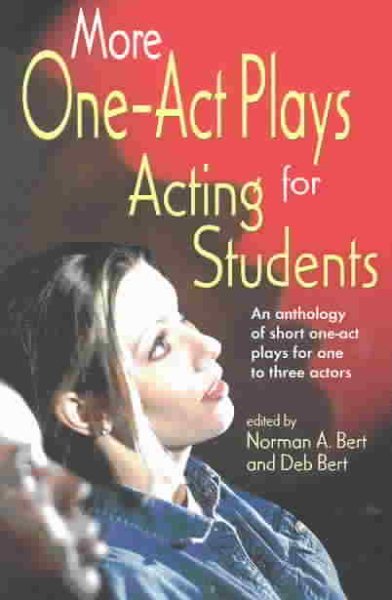More One-Act Plays for Acting Students: An Anthology of Short One-Act Plays for One to Three Actors cover