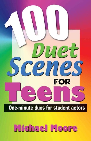 100 Duet Scenes for Teens: One-Minute Duos for Student Actors cover