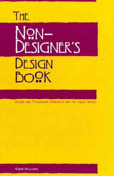 The Non-Designer's Design Book: Design and Typographic Principles for the Visual Novice cover