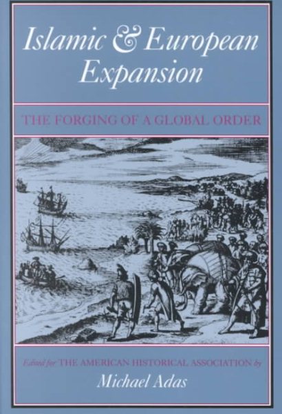 Islamic & European Expansion: The Forging of a Global Order cover