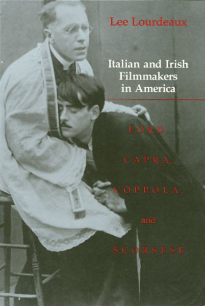 Italian and Irish Filmmakers in America: Ford, Capra, Coppola, and Scorsese cover