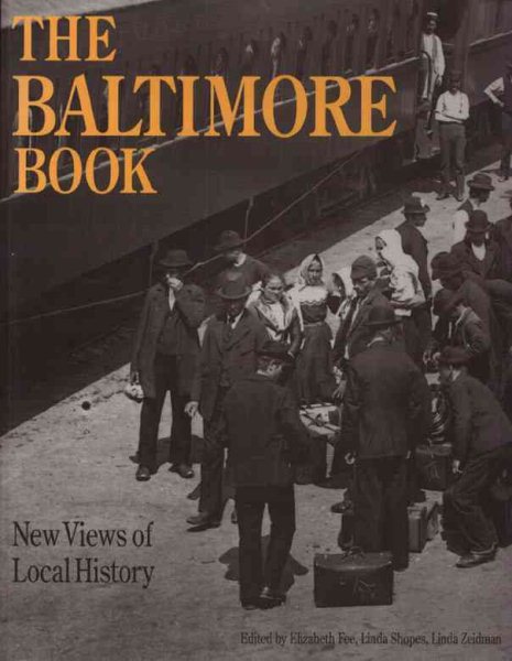 The Baltimore Book: New Views of Local History (Critical Perspectives On The Past) cover