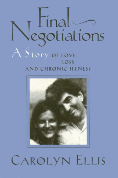 Final Negotiations: A Story of Love, Loss, and Chronic Illness (Health, Society, and Policy) cover