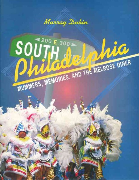 South Philadelphia: Mummers, Memories, and the Melrose Diner cover