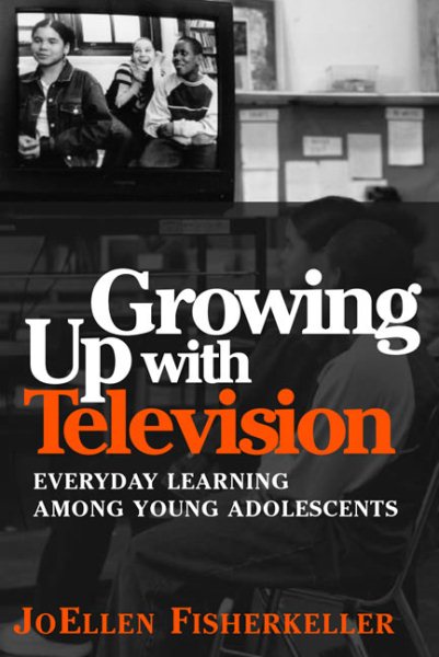 Growing Up With Television: Everyday Learning Among Young Adolescents cover