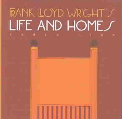 Frank Lloyd Wright's Life and Homes (Wright at a Glance Series) cover
