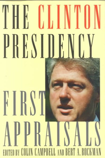 The Clinton Presidency: First Appraisals (American Politics Series) cover
