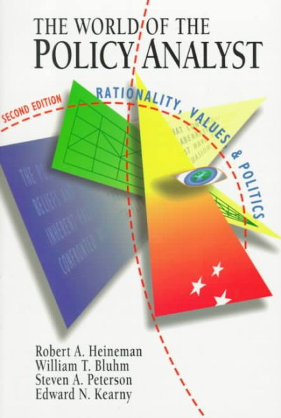 The World of the Policy Analyst: Rationality, Values, and Politics (Chatham House Studies in Political Thinking) cover