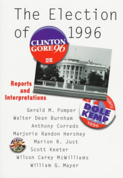 The Election of 1996: Reports and Interpretations (American Politics Series) cover