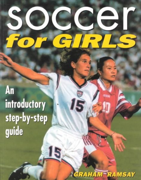 Soccer for Girls: An Introductory, Step by Step Guide cover