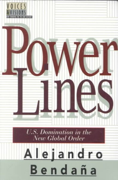 Power Lines: U.S. Domination in the New Global Order (Voices & Visions (Paperback)) cover