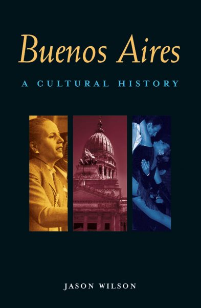 Buenos Aires: A Cultural History (Cultural Histories Series) cover