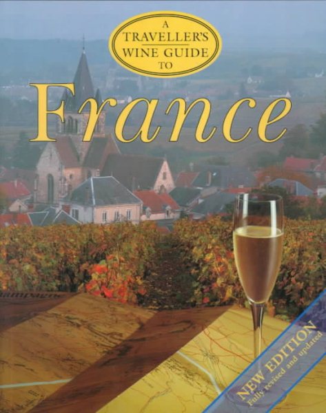 A Traveller's Wine Guide to France (The Traveller's Wine Guides Series) cover