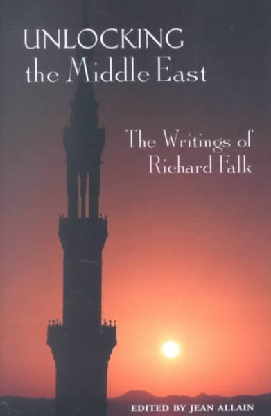 Unlocking the Middle East: The Writings of Richard Falk cover