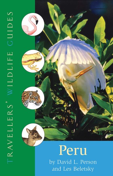 Peru (Traveller's Wildlife Guides): Traveller's Wildlife Guide