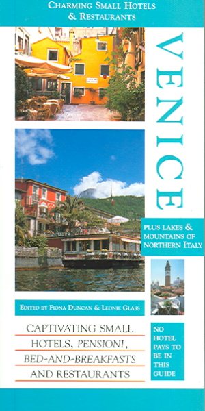 Venice: Lakes and Mountains (Charming Small Hotel Guides)