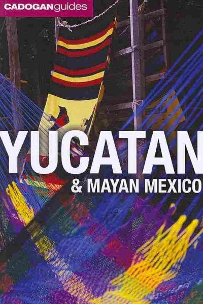 Yucatan & Mayan Mexico (Cadogan Guides) cover
