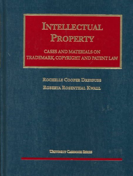 Intellectual Property: Trademark, Copyright and Patent Law: Cases and Materials (University Casebook Series) cover