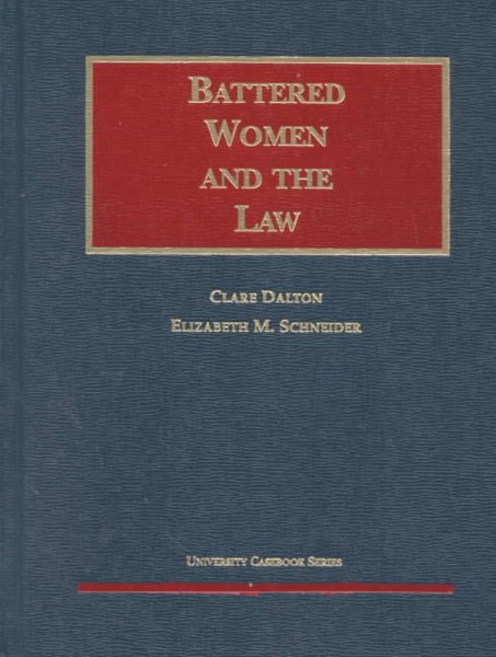 Battered Women and the Law (University Casebook Series) cover