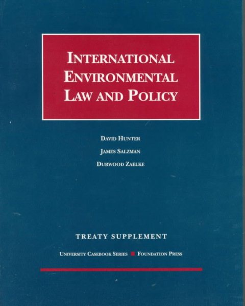 International Environmental Law and Policy: 1998 Treaty Supplement (University Casebook Series) cover