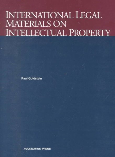 International Legal Materials on Intellectual Property (Statutory Supplement)
