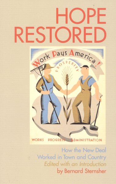 Hope Restored: How the New Deal Worked in Town and Country cover