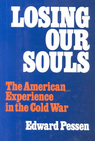 Losing Our Souls: The American Experience in the Cold War cover