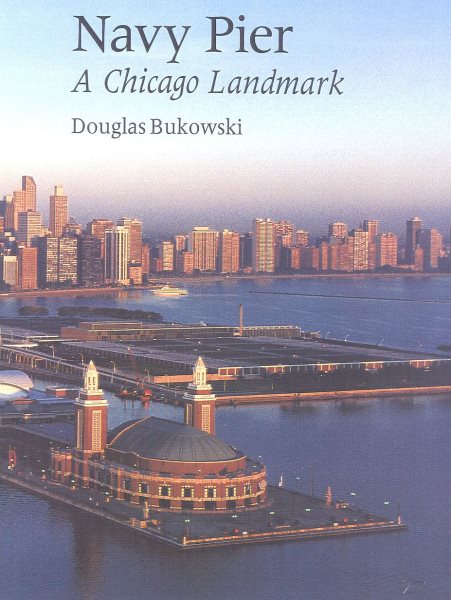 Navy Pier: A Chicago Landmark cover