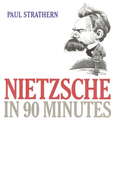 Nietzsche in 90 Minutes (Philosophers in 90 Minutes Series) cover