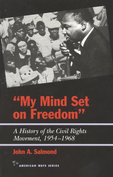 My Mind Set on Freedom: A History of the Civil Rights Movement, 1954-1968 (American Ways) cover