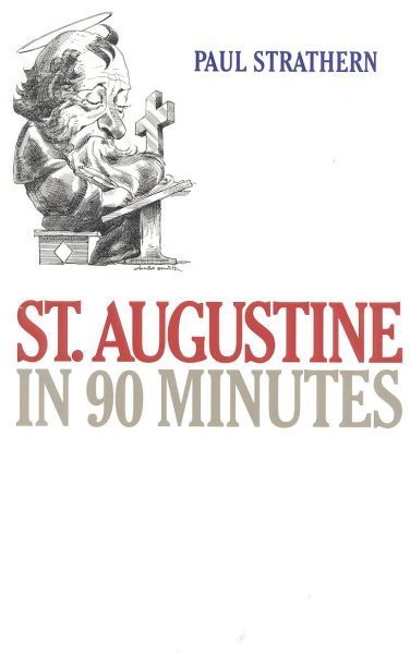 St. Augustine in 90 Minutes (Philosophers in 90 Minutes Series) cover