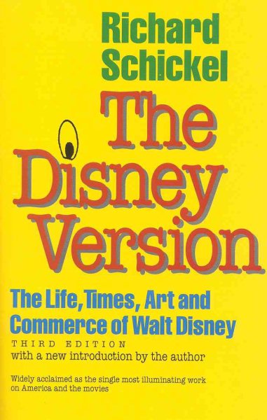 The Disney Version: The Life, Times, Art and Commerce of Walt Disney cover