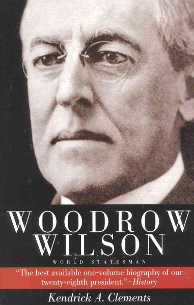 Woodrow Wilson: World Statesman cover