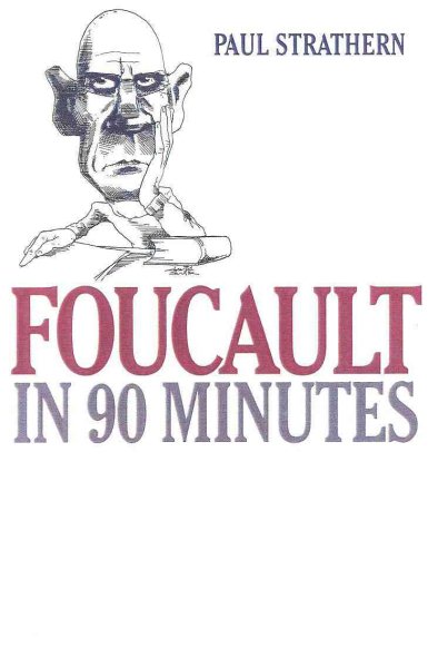 Foucault in 90 Minutes (Philosophers in 90 Minutes Series) cover