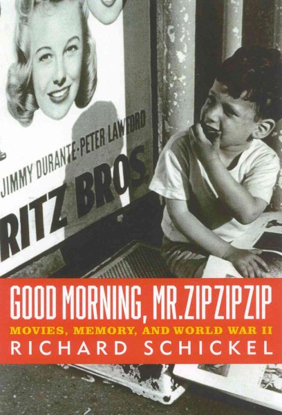 Good Morning, Mr. Zip Zip Zip: Movies, Memory and World War II cover