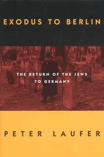 Exodus to Berlin: The Return of the Jews to Germany cover