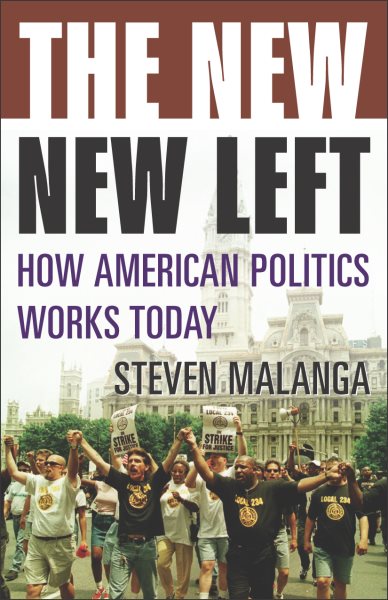 The New New Left: How American Politics Works Today cover