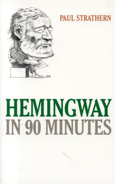 Hemingway in 90 Minutes (Great Writers in 90 Minutes Series) cover