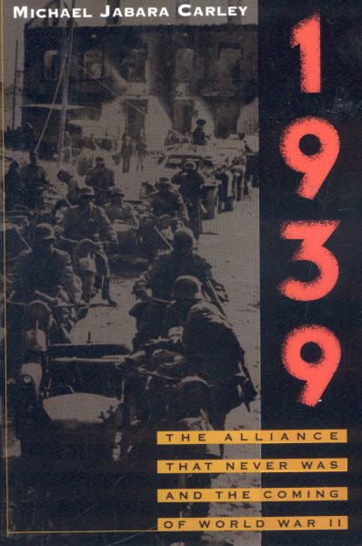 1939: The Alliance That Never Was and the Coming of World War II cover