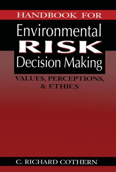 Handbook for Environmental Risk Decision Making: Values, Perceptions, and Ethics cover