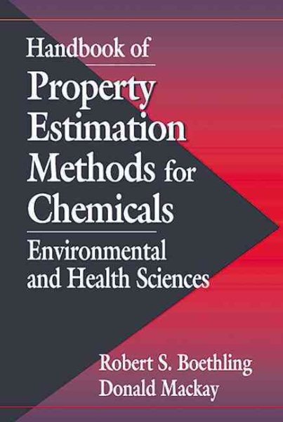 Handbook of Property Estimation Methods for Chemicals: Environmental Health Sciences cover