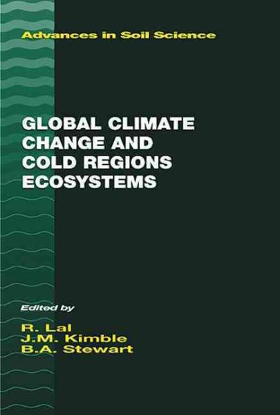 Global Climate Change and Cold Regions Ecosystems (Advances in Soil Science)