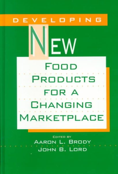 Developing New Food Products for a Changing Marketplace cover