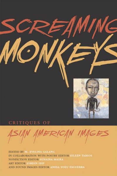 Screaming Monkeys: Critiques of Asian American Images cover
