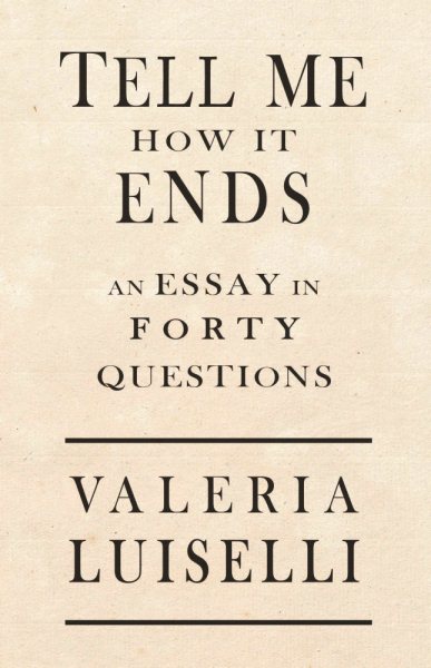 Tell Me How It Ends: An Essay in 40 Questions cover